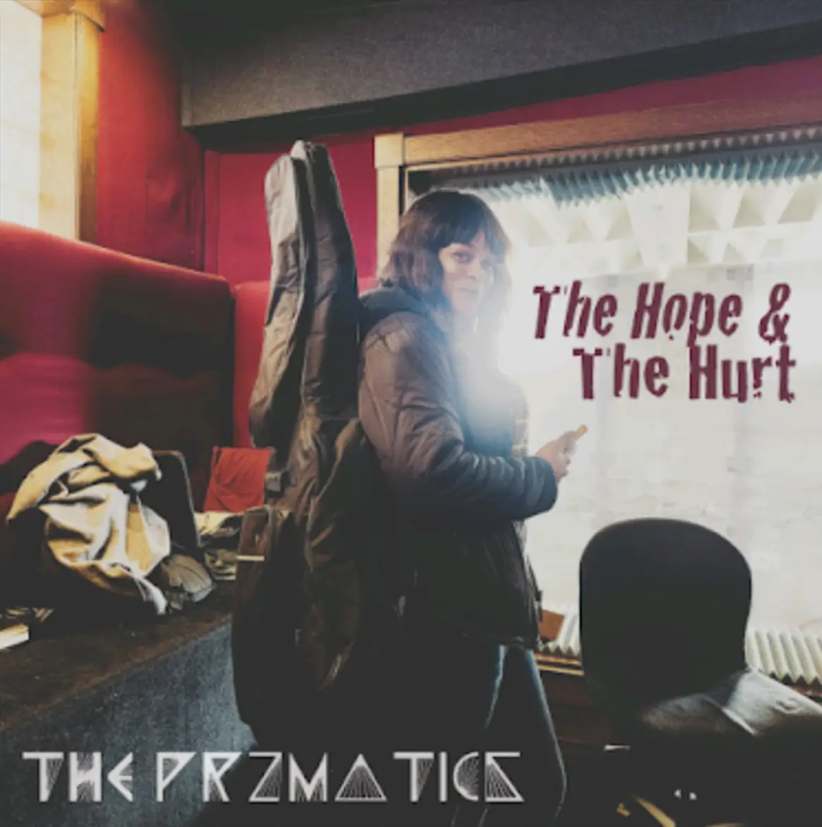 Coexistence of Hope and Pain: The Prizmatics’s the Hope &the Hurt Album Review