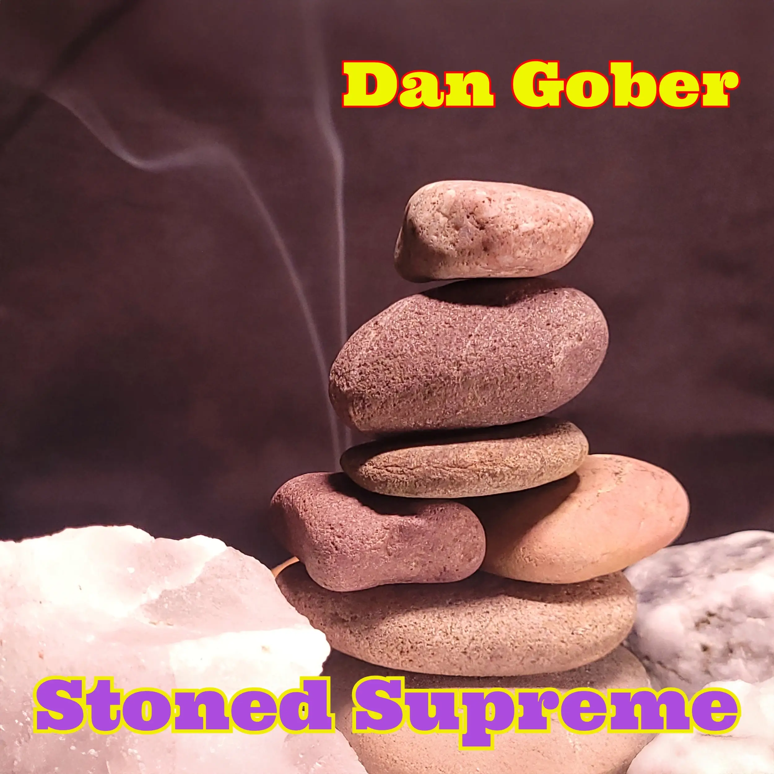 Dan Gober’s “Stoned Supreme” Is The Definition Of Greatness