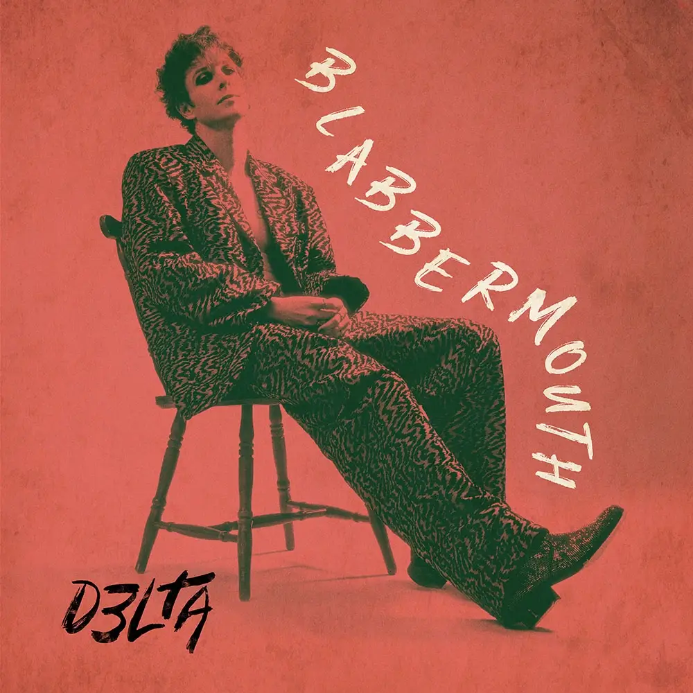 “Blabbermouth” by d3lta is a bold, unapologetic alt-pop anthem that makes its presence known within the first few notes